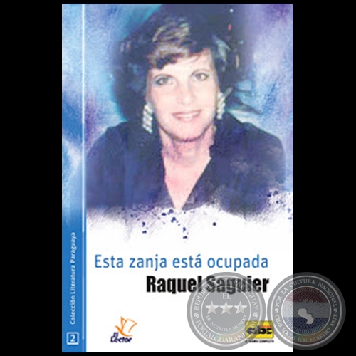 ESTA ZANJA EST OCUPADA - COLECCIN LITERATURA PARAGUAYA 2 - Autora: RAQUEL SAGUIER - Ao 2016